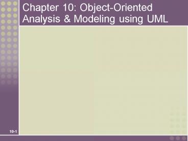 Chapter 10: ObjectOriented Analysis