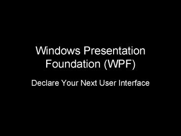 Windows Presentation Foundation WPF