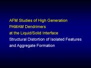 AFM Studies of High Generation
