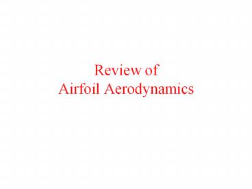 Review of Airfoil Aerodynamics