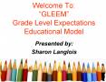 Welcome To: GLEEM Grade Level Expectations Educational Model PowerPoint PPT Presentation