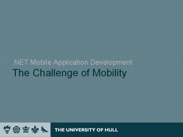 .NET Mobile Application Development The Challenge of Mobility