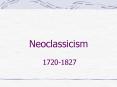 Neoclassicism 17201827 PowerPoint PPT Presentation