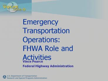 Emergency Transportation Operations: FHWA Role and Activities