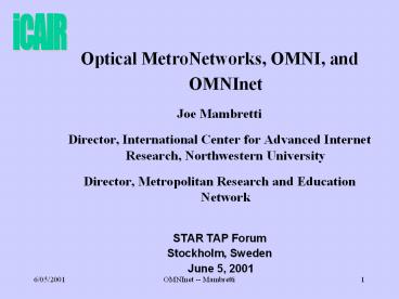 Optical MetroNetworks, OMNI, and OMNInet