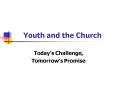 Youth and the Church PowerPoint PPT Presentation