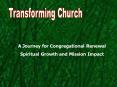 Transforming Church PowerPoint PPT Presentation