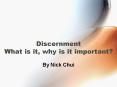Discernment What is it, why is it important PowerPoint PPT Presentation