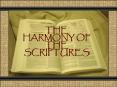 THE HARMONY OF THE SCRIPTURES PowerPoint PPT Presentation
