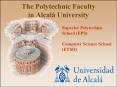 The Polytechnic Faculty in Alcal University PowerPoint PPT Presentation