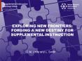 EXPLORING NEW FRONTIERS: FORGING A NEW DESTINY FOR SUPPLEMENTAL INSTRUCTION PowerPoint PPT Presentation
