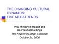 THE CHANGING CULTURAL DYNAMICS: FIVE MEGATRENDS PowerPoint PPT Presentation