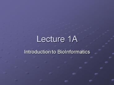 Lecture 1A presentation | free to view