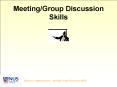 MeetingGroup Discussion Skills PowerPoint PPT Presentation