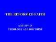 THE REFORMED FAITH PowerPoint PPT Presentation