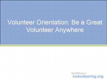 Volunteer Orientation: Be a Great Volunteer Anywhere