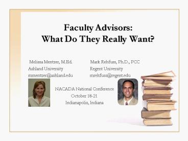 Faculty Advisors: What Do They Really Want