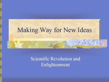 Making Way for New Ideas