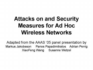 Attacks on and Security Measures for Ad Hoc Wireless Networks