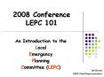 2008 Conference LEPC 101 PowerPoint PPT Presentation