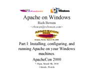 Apache on Windows Rich Bowen <rbowen@rcbowen.com>