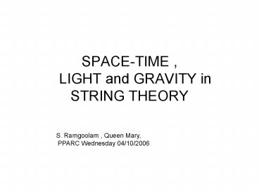 SPACETIME , LIGHT and GRAVITY in STRING THEORY