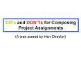 DOs and DONTs for Composing Project Assignments PowerPoint PPT Presentation