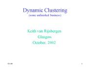 Dynamic Clustering some unfinished business