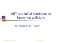 HBT and initial conditions in heavy ion collisions PowerPoint PPT Presentation