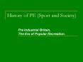 History of PE Sport and Society PowerPoint PPT Presentation