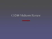 CS248 Midterm Review