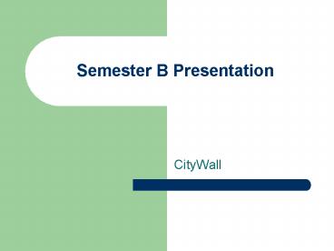 Semester B Presentation