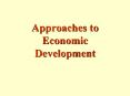 Approaches to Economic Development PowerPoint PPT Presentation