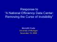 Response to A National Efficiency Data Center: Removing the Curse of Invisibility PowerPoint PPT Presentation