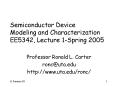 Semiconductor Device Modeling and Characterization EE5342, Lecture 1Spring 2005 PowerPoint PPT Presentation