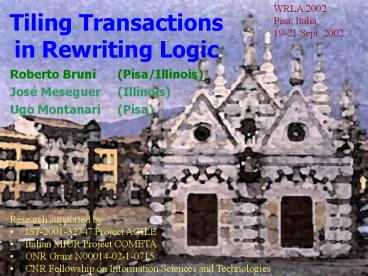 Tiling Transactions in Rewriting Logic