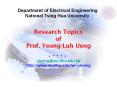 Research Topics of Prof. Yeong-Luh Ueng (???) ylueng@ee.nthu.edu.tw http://www.ee.nthu.edu.tw/~ylueng PowerPoint PPT Presentation