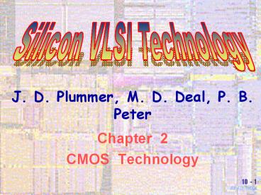 J. D. Plummer, M. D. Deal, P. B. Peter