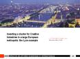 Inventing a cluster for Creative Industries in a large European metropolis: the Lyon example PowerPoint PPT Presentation