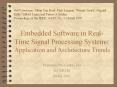 Embedded Software in Real-Time Signal Processing Systems: Application and Architecture Trends PowerPoint PPT Presentation