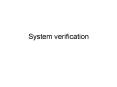 System verification PowerPoint PPT Presentation
