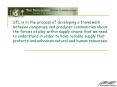 SFL is in the process of developing a framework between companies and producer communities about the PowerPoint PPT Presentation
