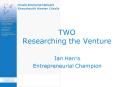 TWO Researching the Venture PowerPoint PPT Presentation