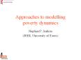 Approaches to modelling poverty dynamics PowerPoint PPT Presentation