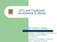ICTs and Traditional Governance in Ghana PowerPoint PPT Presentation