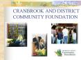 CRANBROOK AND DISTRICT COMMUNITY FOUNDATION PowerPoint PPT Presentation