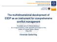 The multidimensional development of ESDP as an instrument for comprehensive conflict management Pres PowerPoint PPT Presentation
