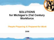 SOLUTIONS for Michigans 21st Century Workforce
