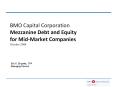 BMO Capital Corporation Mezzanine Debt and Equity for Mid-Market Companies October 2008 PowerPoint PPT Presentation