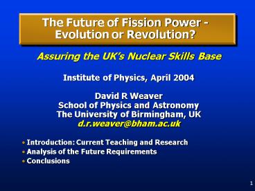 The Future of Fission Power Evolution or Revolution